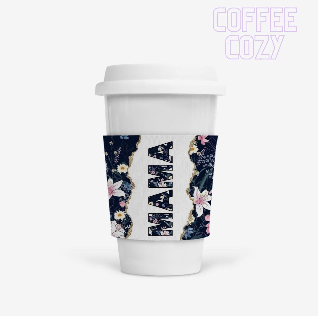 Coffee Cozy - Mama Floral