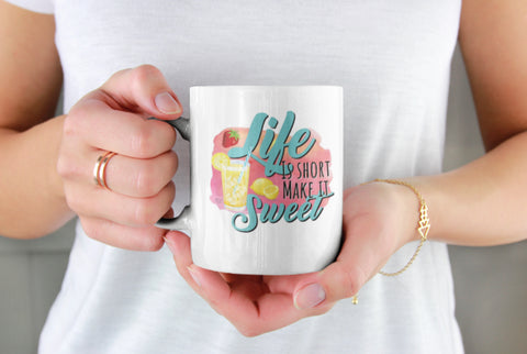 Life Is Short Make It Sweet Mug