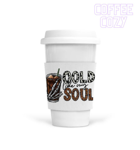 Coffee Cozy - Cold Like My Soul