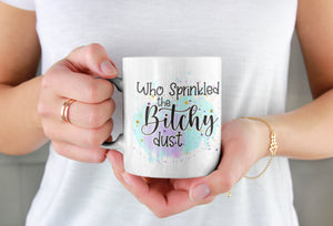 Bitchy Dust Mug