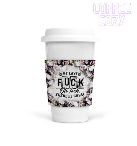 Coffee Cozy - My Last F*ck