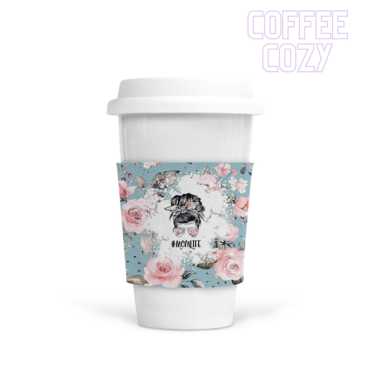 Coffee Cozy - Mom Life Pastel