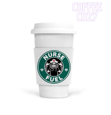 Coffee Cozy - Nurse Fuel