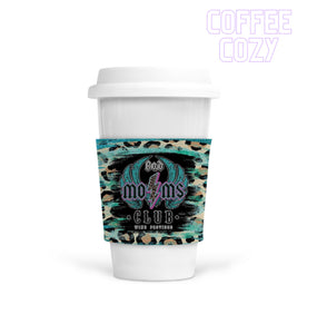 Coffee Cozy - Bad Moms Club