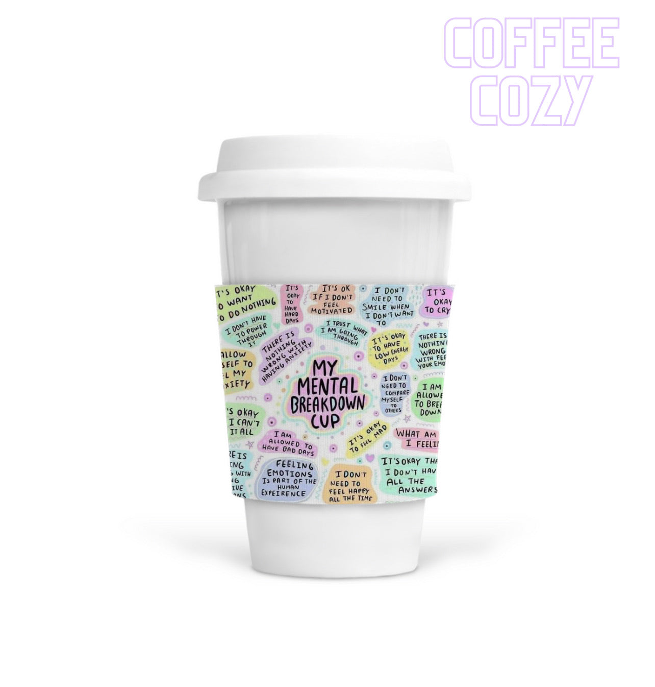 Coffee Cozy - My Mental Breakdown Cup