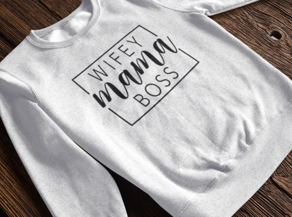 Wifey Mama Boss Crew