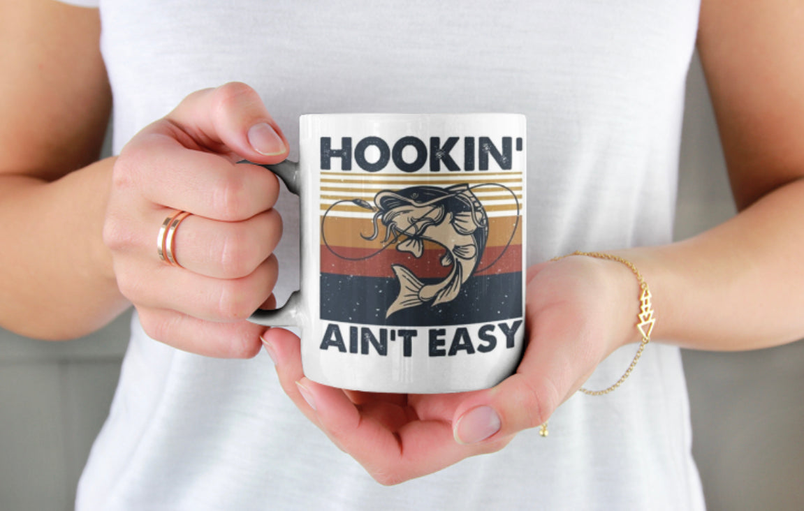 Hookin Ain’t Easy Mug