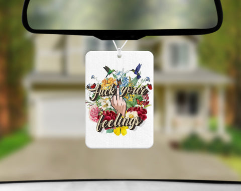 Car Freshener - F*ck Your Feelings