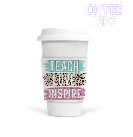 Coffee Cozy - Teach Love Inspire